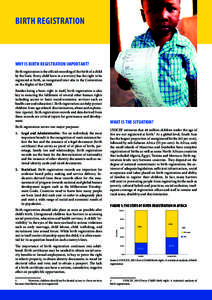 BIRTH REGISTRATION  Why is birth registration important? Birth registration serves two major purposes: 1.	 Legal and Administrative: For an individual, the most