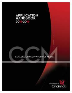 APPLICATION HANDBOOK Dear Prospective Student: 	 Thank you for your interest in the University of Cincinnati College-Conservatory of Music!