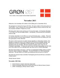 November 2013 Welcome to the November 2013 edition of Øst! (Being sent in December 2013!) We apologize for missing the August 2013 Øst. We were unable to find some authors to write articles. If you or anyone you know w
