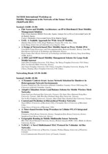 3rd IEEE International Workshop on Mobility Management in the Networks of the Future World (MobiWorldSession1 (14:00~15:30) • Flat Access and Mobility Architecture: an IPv6 Distributed Client Mobility Management