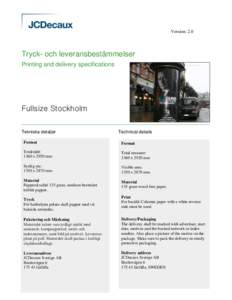 Version: 2.0  Tryck- och leveransbestämmelser Printing and delivery specifications  Fullsize Stockholm