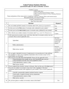 United Nations Statistics Division QUESTIONNAIRE ON THE ECONOMIC CENSUS Country: JAPAN Masato AIDA (Mr.) Director for International Statistical Affairs Office of Director-General for Policy Planning (Statistical