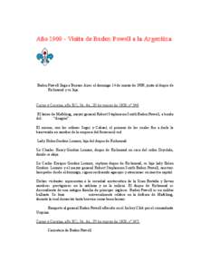 Año 1909 ­ Visita de Baden Powell a la Ar gentina   Baden Powell llega a Buenos Aires el domingo 14 de marzo de 1909, junto al duque de 