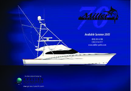 Available Summer3177 www.miller-yachts.com  Another original design by: