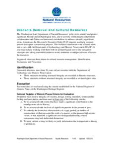 Creosote Removal and Cultural Resources The Washington State Department of Natural Resources’ policy is to identify and protect significant historic and archaeological sites, and to actively communicate and promote col