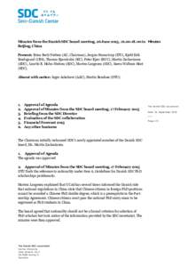 Minutes from the Danish SDC board meeting, 26 June 2015, in Minutes Beijing, China Present: Brian Bech Nielsen (AU, Chairman), Jørgen Staunstrup (ITU), Kjeld Erik Brødsgaard (CBS), Thomas Bjørnholm (KU), P