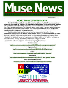 WINTER[removed]NCMC Annual Conference 2010! The 2010 NCMC Annual Conference will be held in Raleigh March 7-8, 2010. To accommodate lower budgets and more people, our conference will have a different format this year. It w