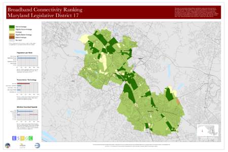 Broadband Connectivity Ranking Maryland Legislative District 17 This map is a visual tool for helping citizens and decision-makers search for solutions to their broadband connectivity problems. Like electricity and telep