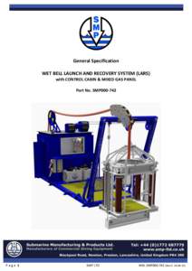 General Specification WET BELL LAUNCH AND RECOVERY SYSTEM (LARS) with CONTROL CABIN & MIXED GAS PANEL Part No. SMP000-742  Page 1