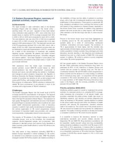 PART II: GLOBAL AND REGIONAL SCENARIOS FOR TB CONTROL 2006–[removed]Eastern European Region: summary of planned activities, impact and costs Achievements The rapid increase in case notiﬁcation rates in the Eastern
