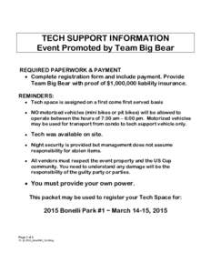 TECH SUPPORT INFORMATION Event Promoted by Team Big Bear REQUIRED PAPERWORK & PAYMENT • Complete registration form and include payment. Provide Team Big Bear with proof of $1,000,000 liability insurance. REMINDERS:
