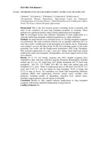 OLIV SIG: Oral Session 1 TO-022 DETERMINANTS OF PAID EMPLOYMENT AFTER LUNG TRANSPLANT J HOPPER1,2, P CORNWELL3, P HOPKINS2, S YERKOVICH2, M MCLENNAN1 1 Occupational Therapy Department, 2Queensland Centre for Pulmonary