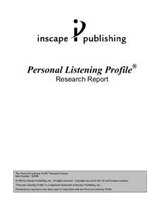 ®  Personal Listening Profile Research Report  ®