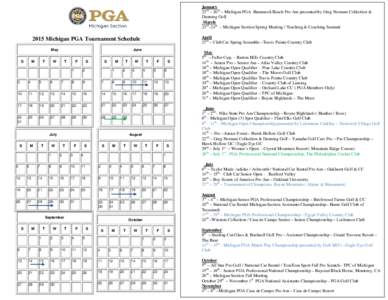 January 23rd – 26th – Michigan PGA Hammock Beach Pro Am presented by Greg Norman Collection & Dunning Golf March 23rd -24th – Michigan Section Spring Meeting / Teaching & Coaching Summit April