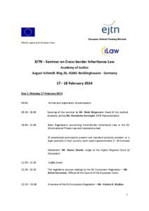 European Judicial Training Network With the support of the European Union EJTN - Seminar on Cross-border Inheritance Law Academy of Justice August-Schmidt-Ring 20, 45665 Recklinghausen - Germany