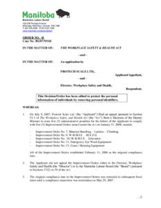 Manitoba Labour Board[removed]Portage Avenue Winnipeg, Manitoba, Canada R3C 0B6 T[removed]F[removed]www.manitoba.ca/labour/labbrd
