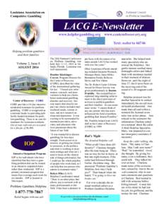 Louisiana Association on Compulsive Gambling LACG E-Newsletter www.helpforgambling.org www.centerofrecovery.org Text: nobet to 66746