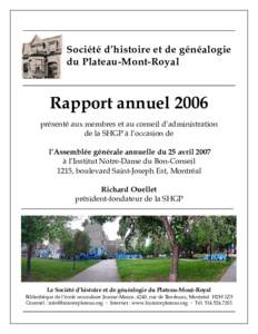 Société d’histoire et de généalogie du Plateau-Mont-Royal Rapport annuel 2006 présenté aux membres et au conseil d’administration de la SHGP à l’occasion de