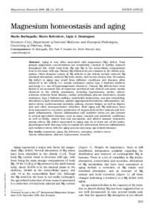 Magnesium Research 2009; 22 (4): REVIEW ARTICLE Magnesium homeostasis and aging Mario Barbagallo, Mario Belvedere, Ligia J. Dominguez