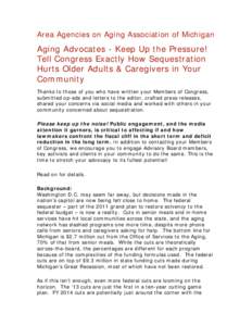 Area Agencies on Aging Association of Michigan  Aging Advocates - Keep Up the Pressure! Tell Congress Exactly How Sequestration Hurts Older Adults & Caregivers in Your Community