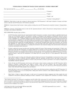 INTERNATIONAL UNIFORM EFP TRANSACTIONS AGREEMENT: TRADER VERSION[removed]This Agreement made this day of  , 20