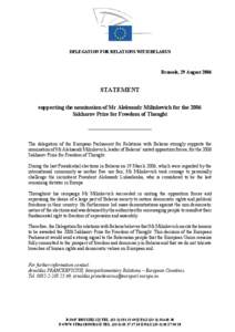 DELEGATION FOR RELATIONS WITH BELARUS  Brussels, 29 August 2006 STATEMENT supporting the nomination of Mr Aleksandr Milinkevich for the 2006