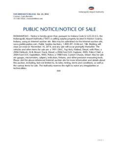 FOR IMMEDIATE RELEASE: Oct. 23, 2014 Contact: Carlo Bertolini[removed] | [removed] PUBLIC NOTICE/NOTICE OF SALE INDIANAPOLIS – Notice is hereby given that, pursuant to Indiana Code § [removed], the