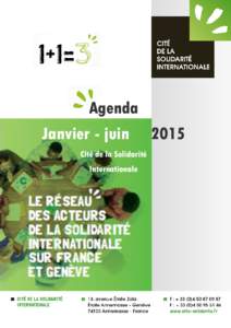 Agenda Janvier - juin 2015 Cité de la Solidarité Internationale  AGENDA JANVIER – JUIN 2015
