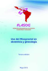 USO DE MISOPROSTOL EN OBSTETRICIA Y GINECOLOGÍAUso del Misoprostol en obstetricia y ginecología  Tercera edición