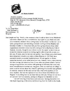 Dr. Martin Rodbell Scientist emeritus National Institute of Environment Health Sciences Bldg 18, T.W. Alexander Drive, Research Triangle Park, 27709 Phone: [removed]FAX: [removed]