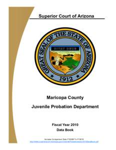 Superior Court of Arizona  Maricopa County Juvenile Probation Department  Fiscal Year 2010