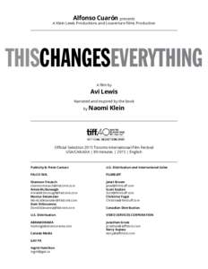 Alfonso Cuarón  presents A Klein Lewis Productions and Louverture Films Production  THISCHANGESEVERYTHING