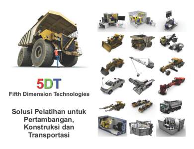 Fifth Dimension Technologies  Solusi Pelatihan untuk Pertambangan, Konstruksi dan Transportasi