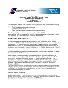 MINUTES US COAST GUARD AUXILIARY DISTRICT 11NR BOARD AND STAFF MEETING 16 March 2012 Portola Inn, Monterey CA The meeting was called to order at 1408 by DCO Angelo Perata, who introduced the following
