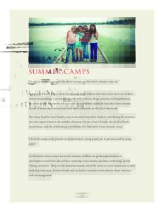 SUMMER CA MPS “It’s easy to make a person feel like there’s no way out. But there’s always a way out.” Across the United States, there are thousands of children who have never been out of their urban surroundin