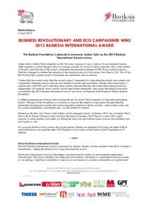Media Release 5 June 2013 BUSINESS REVOLUTIONARY AND ECO CAMPAIGNER WINS 2013 BANKSIA INTERNATIONAL AWARD The Banksia Foundation is pleased to announce Jochen Zeitz as the 2013 Banksia