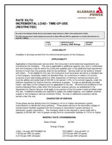 RATE XILTU INCREMENTAL LOAD - TIME-OF-USE (RESTRICTED) By order of the Alabama Public Service Commission dated October 3, 2000 in Informal Docket # U[removed]The kWh charges shown reflect adjustment pursuant to Rates RSE a