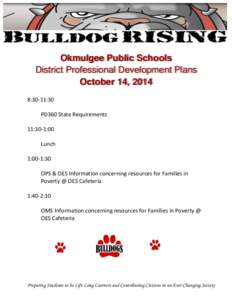 Okmulgee Public Schools District Professional Development Plans October 14, 2014 8:30-11:30 PD360 State Requirements 11:30-1:00