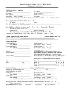 ANACONDA-DEER LODGE COUNTY HEAD START ENROLLMENT APPLICATION Child Information - Applicant First Name: Nickname: Date of Birth: