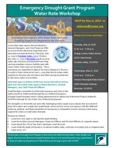 Emergency Drought Grant Program Water Rate Workshop RSVP By May 6, 2015 to   Providing Your Agency with Water Rate Tools and