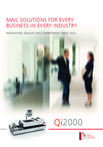 MAIL SOLUTIONS FOR EVERY BUSINESS IN EVERY INDUSTRY INNOVATION, QUALITY AND COMMITMENT SINCE 1923 Qi2000 my