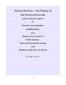 Falklands Wars - the History of the Falkland Islands: with particular regard to Spanish and Argentine