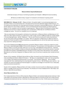 FOR IMMEDIATE RELEASE Resource Nation Acquires Business.com Combined company will focus on furthering its position as the leader in B2B performance marketing JMI Equity provides funding in support of transaction and Comp