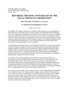 CONGRESSIONAL RECORD HOUSE SPEECHES AND INSERTS July 25, 2014 HONORING THE 40TH ANNIVERSARY OF THE LEGAL SERVICES CORPORATION