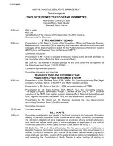 [removed]NORTH DAKOTA LEGISLATIVE MANAGEMENT Tentative Agenda  EMPLOYEE BENEFITS PROGRAMS COMMITTEE