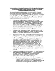 Interpretation of Board’s Resolution[removed]regarding its impact on the Central Valley Flood Protection Plan (CVFPP) Levee Vegetation Management Strategy The following paragraphs summarize the conclusions of a meeting