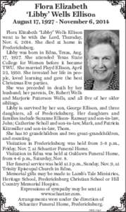 Flora Elizabeth ‘Libby’ Wells Ellison August 17, [removed]November 6, 2014 Flora Elizabeth “Libby” Wells Ellison went to be with the Lord, Thursday,
