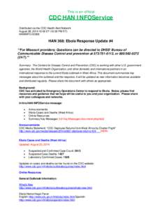 This is an official  CDC HAN INFOService Distributed via the CDC Health Alert Network August 28, [removed]:00 ET (12:00 PM ET) HANINFO-00368