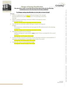 Change of Zoning Classification P. O. Box 1463  Crowley, Louisiana[removed]  [removed]  TDD[removed]  www.crowley-la.com  [removed] The sale of lots, a plat, or tract that has not bee