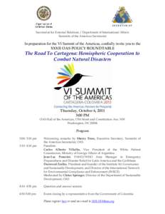 Secretariat for External Relations / Department of International Affairs Summits of the Americas Secretariat In preparation for the VI Summit of the Americas, cordially invite you to the XXXII OAS POLICY ROUNDTABLE